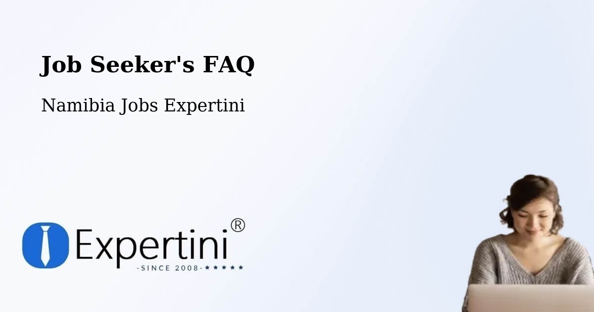 Job Seeker FAQ – Arandis - Namibia Jobs Expertini