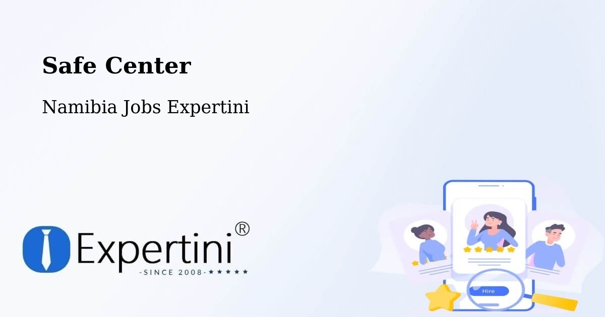 Safety Center – Arandis - Namibia Jobs Expertini